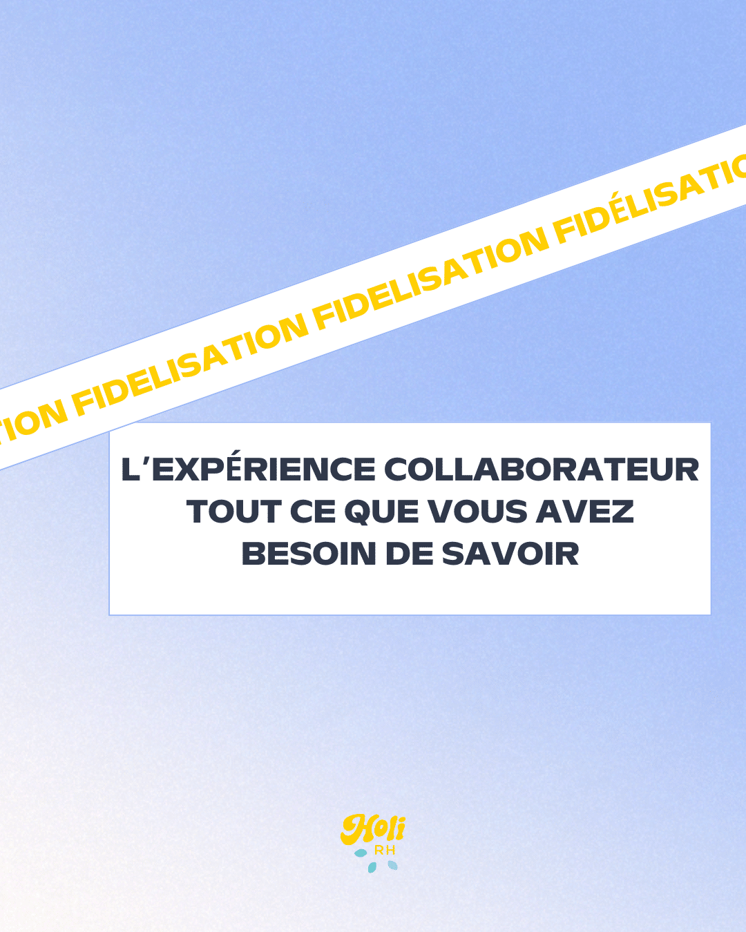 Comment fidélisation ses collaborateurs ?