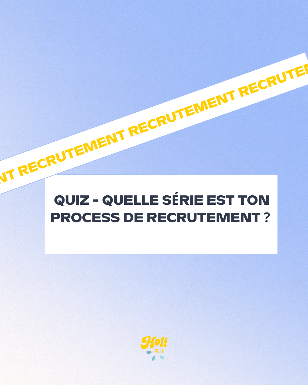 Un quiz - Quelle série est ton precess de recrutement ?